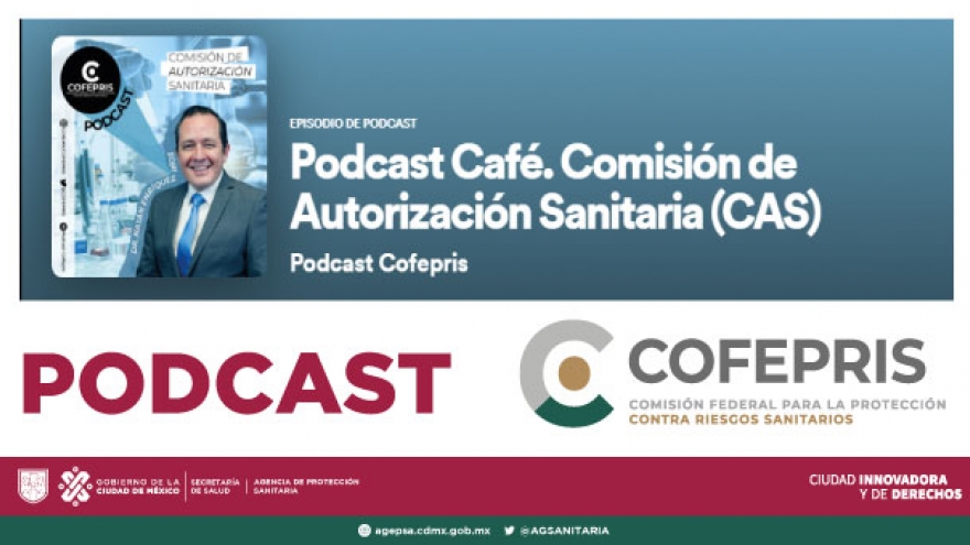 PODCAST CAFÉ COFEPRIS - COMISIÓN DE AUTORIZACIÓN SANITARIA