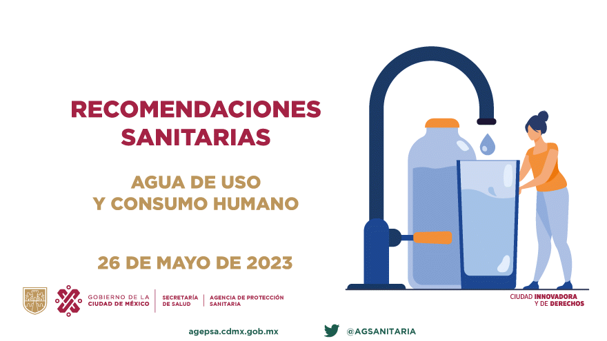 RECOMENDACIONES SANITARIAS PARA AGUA DE USO Y CONSUMO HUMANO 26 DE MAYO DE 2023