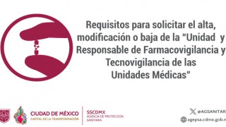 Requisitos para solicitar el alta, modificación o baja de la Unidad y Responsable de Farmacovigilancia y Tecnovigilancia de las Unidades Médicas