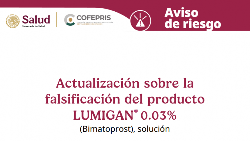 Actualización sobre la falsificación del producto LUMIGAN® (Bimatoprost) Solución 0.03%.