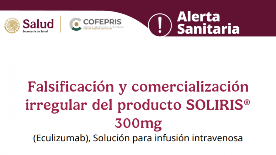 Falsificación y comercialización irregular del producto SOLIRIS®