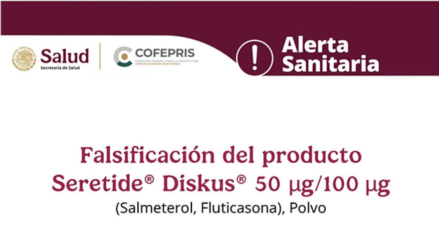 Alerta Sanitaria: Falsificación del producto Seretide® Diskus® 50 µg/100 µg (Salmeterol, Fluticasona), Polvo