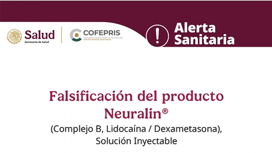 Alerta Sanitaria: Falsificación del producto Neuralin® (Complejo B, Lidocaína / Dexametasona), Solución Inyectable