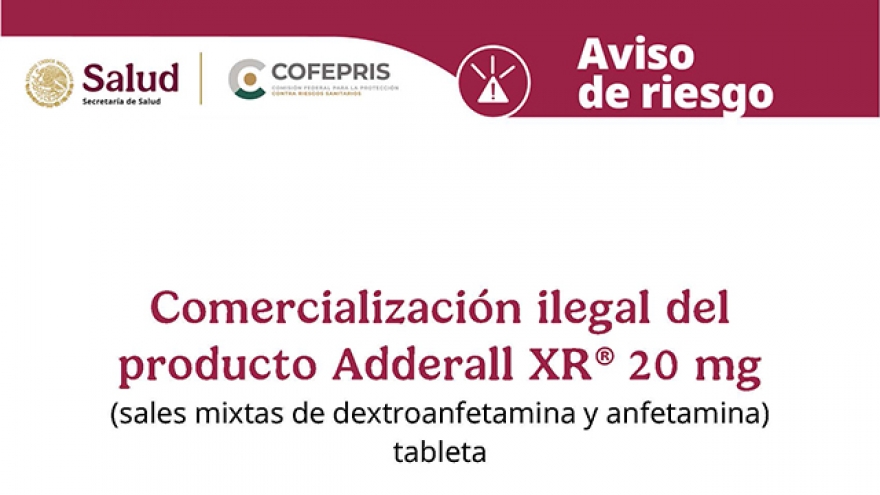 Aviso de Riesgo: Comercialización ilegal del producto Adderall XR® 20 mg