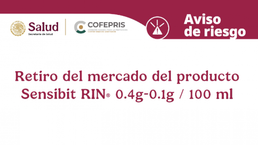 Aviso de riesgo por el retiro del producto Sensibit RIN