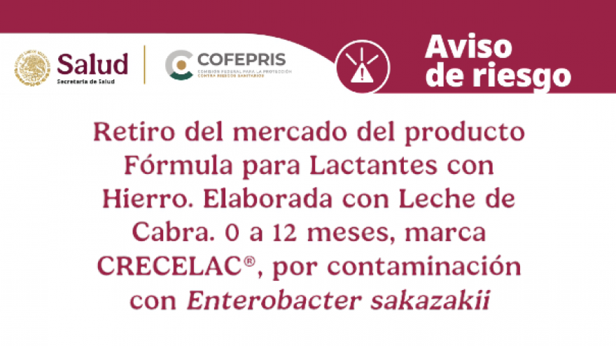 Aviso de riesgo por el retiro del producto de la marca CRECELAC, Fórmula para lactantes con Hierro