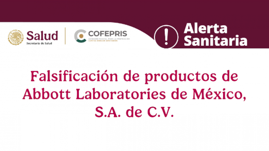 Alerta Sanitaria: Falsificación de productos de ABBOTT LABORATORIES DE MÉXICO, S.A. de C.V.